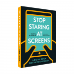 Stop Staring at Screens